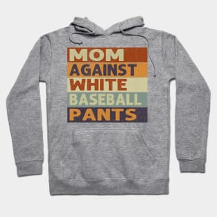 Mom Against White Baseball Pants Baseball Mom Hoodie